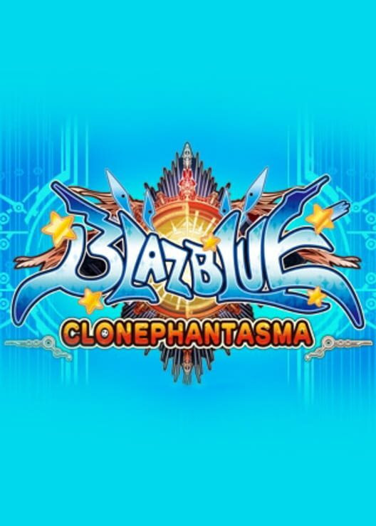 BlazBlue - Clone Phantasma