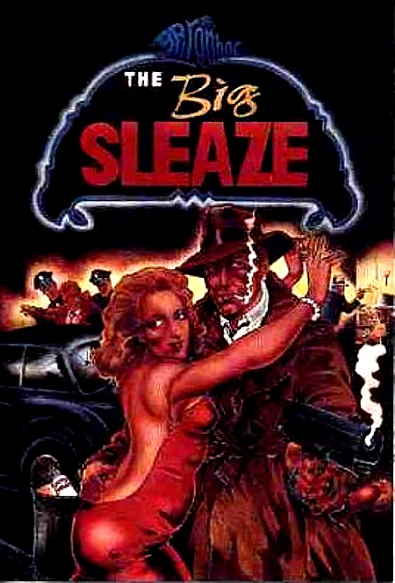 The Big Sleaze