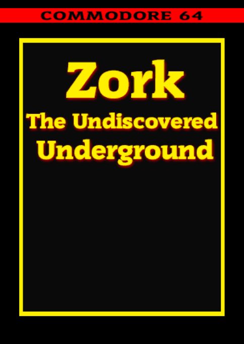 Zork : The Undiscovered Underground