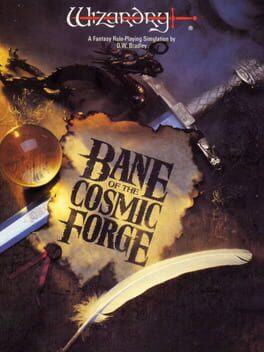 Wizardry : Bane of the Cosmic Forge