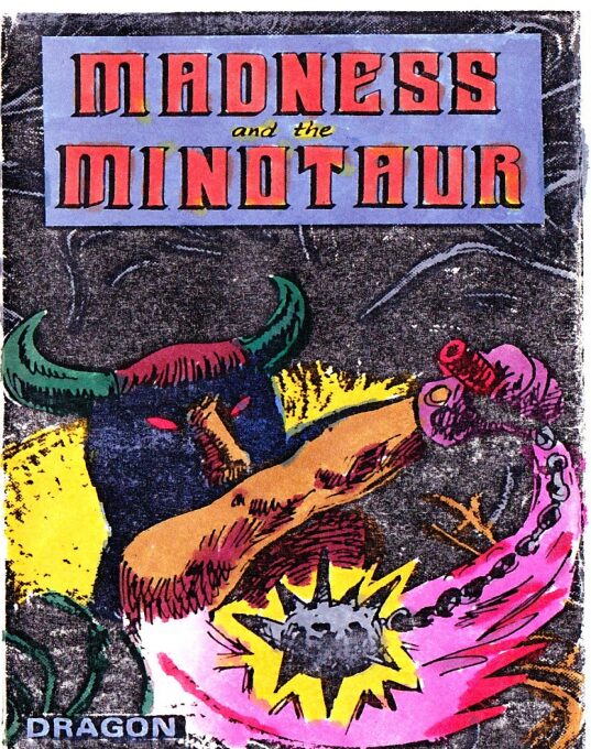 Madness and the Minotaur