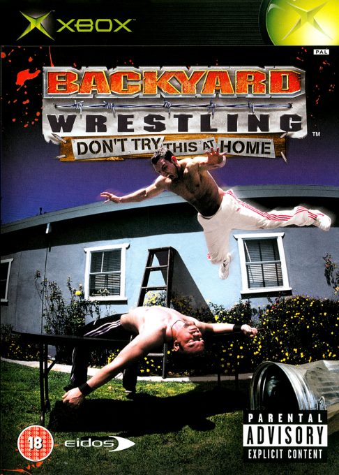 Backyard Wrestling : Don't Try This At Home