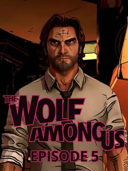 The Wolf Among Us Episode 5