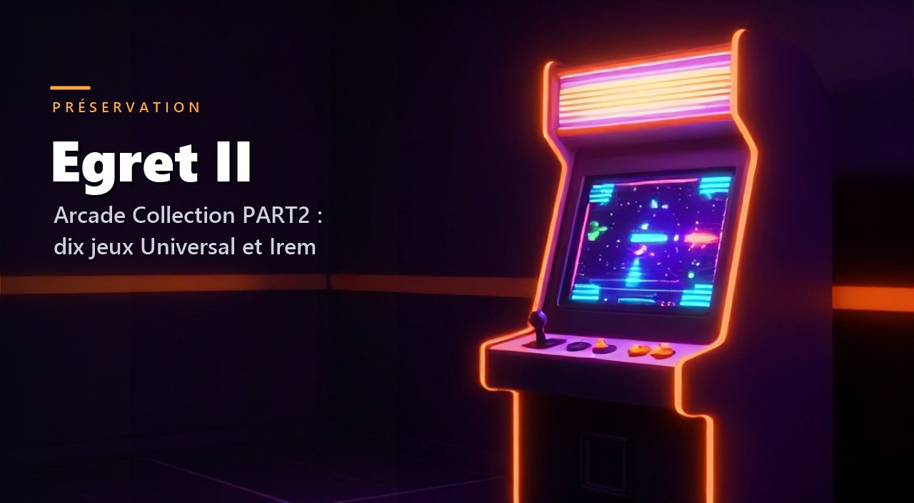 Egret II Mini : dix jeux Universal et Irem pour l'Arcade Collection PART2 de Taito